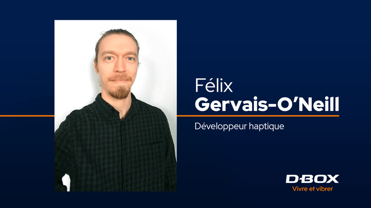 Félix Gervais-O'Neil, développeur haptique de D-BOX