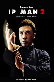 Ip Man 2 : LE RETOUR DU GRAND MAÎTRE poster